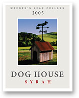 2005 DOG HOUSE SYRAH
